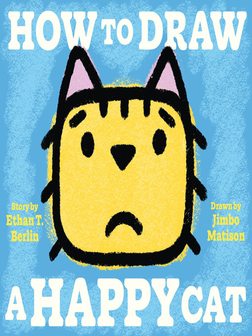 Title details for How to Draw a Happy Cat by Ethan T. Berlin - Available